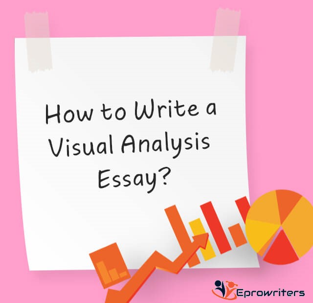 Visual Analysis Essay Writing Service for You!
